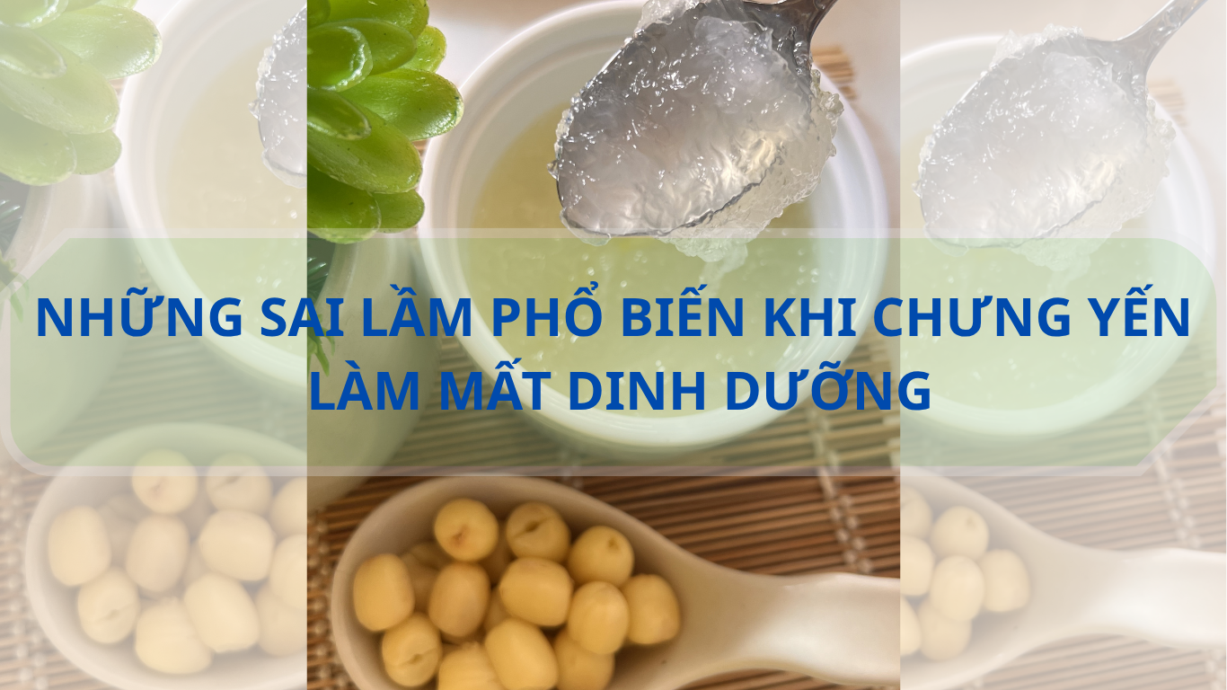 NHỮNG SAI LẦM PHỔ BIẾN KHI CHƯNG YẾN LÀM MẤT DINH DƯỠNG 1 oc