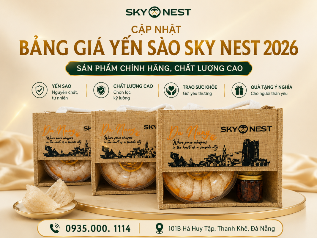 CẬP NHẬT BẢNG GIÁ YẾN SÀO SKY NEST 2026: SẢN PHẨM CHÍNH HÃNG, CHẤT LƯỢNG CAO 1 3c13099d f7fd 4fb1 b3f5 1b283dbe5280