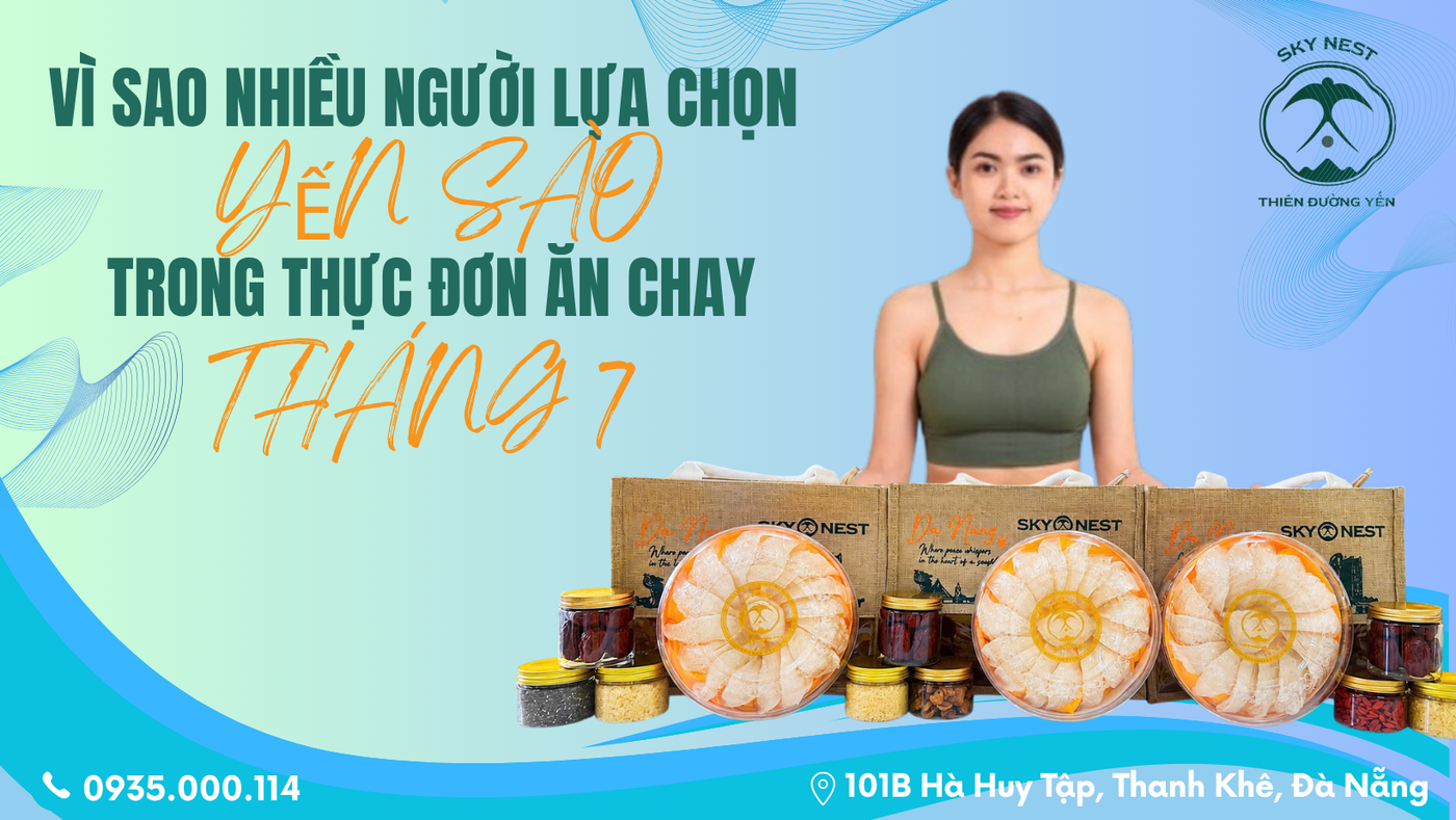VÌ SAO NHIỀU NGƯỜI LỰA CHỌN YẾN SÀO TRONG THỰC ĐƠN ĂN CHAY THÁNG 7? 1 Trang Xanh La Cay Hien Dai Sale Deal Uu Dai San Pham Chuc Mung Le Vu Lan Bao Hieu Facebook Banner