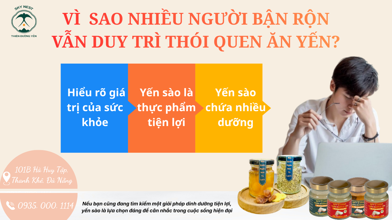 VÌ SAO NHIỀU NGƯỜI BẬN RỘN VẪN DUY TRÌ THÓI QUEN ĂN YẾN? 1 YEN SAO SKY NEST